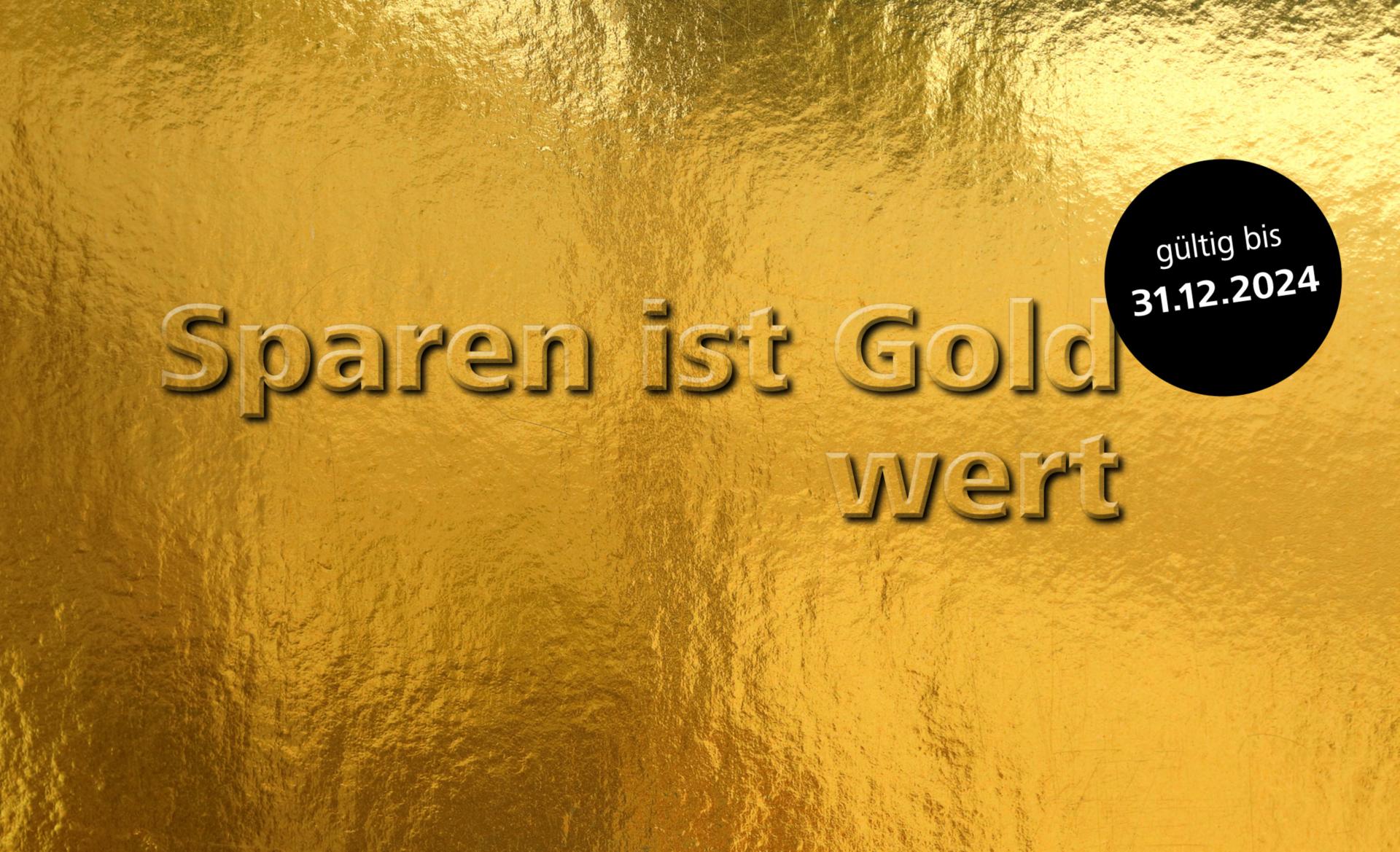 Sparen ist Gold wert