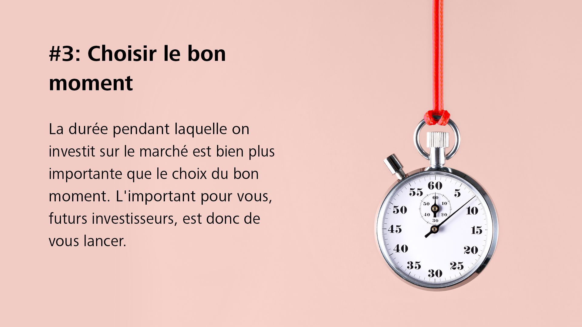 #3: Choisir le bon moment