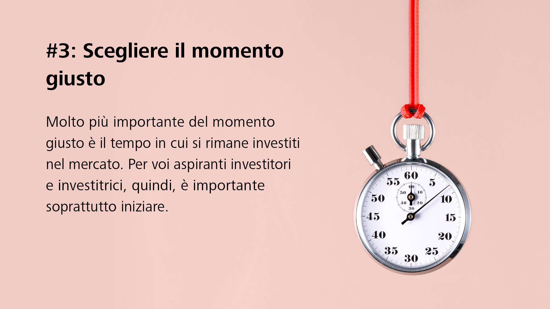 #3: Scegliere il momento giusto