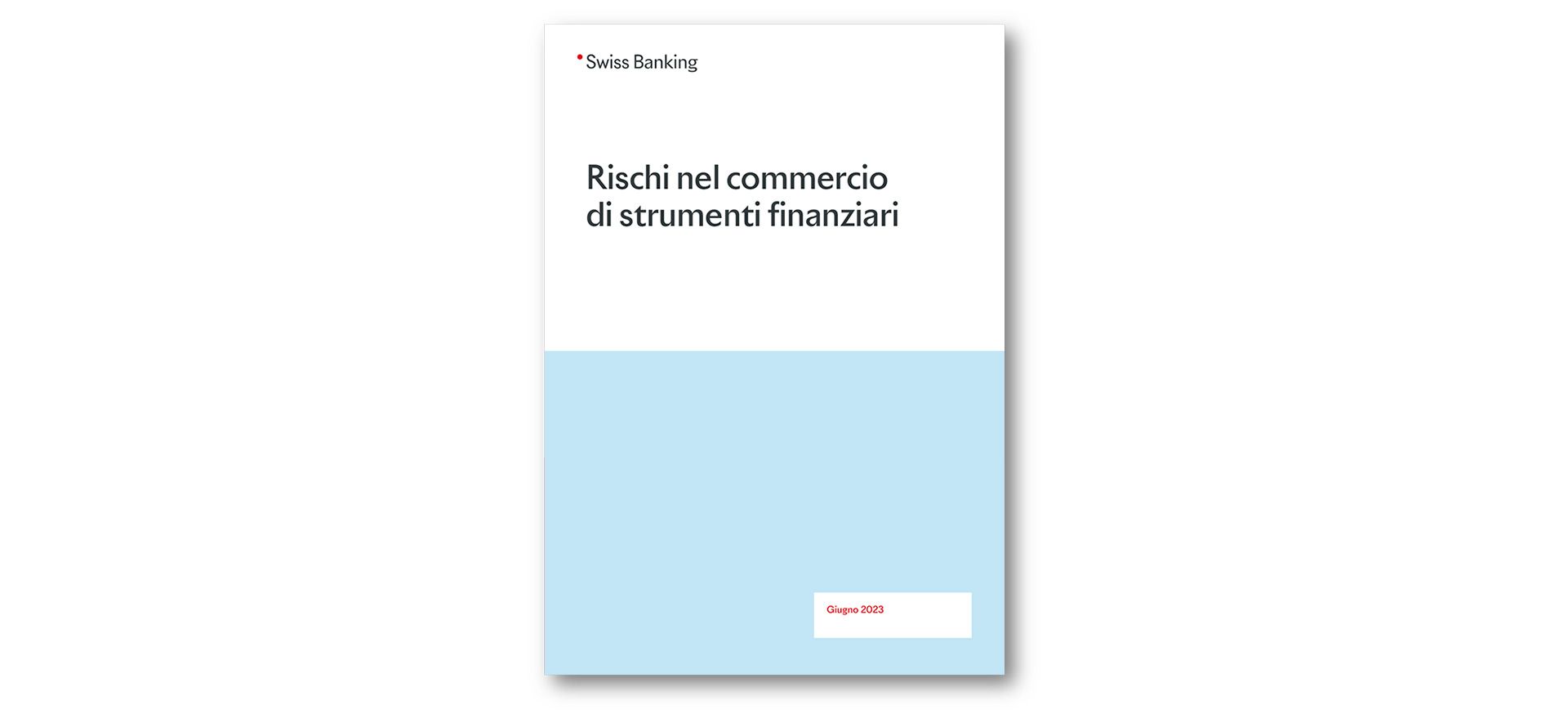 Opuscolo sui rischi Rischi nel commercio di strumenti finanziari